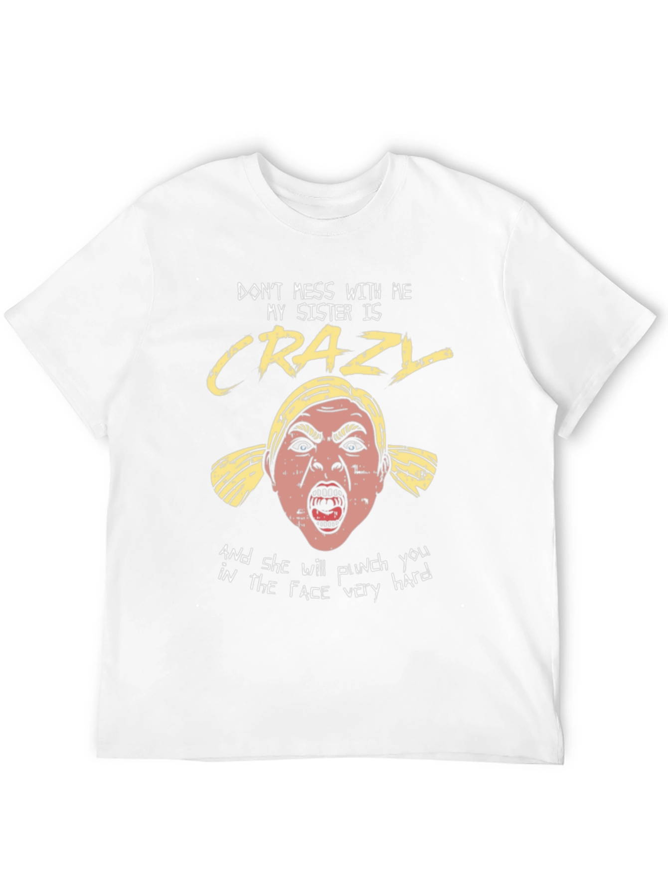Crazy Sister Graphic Tee: Dont Mess With Me