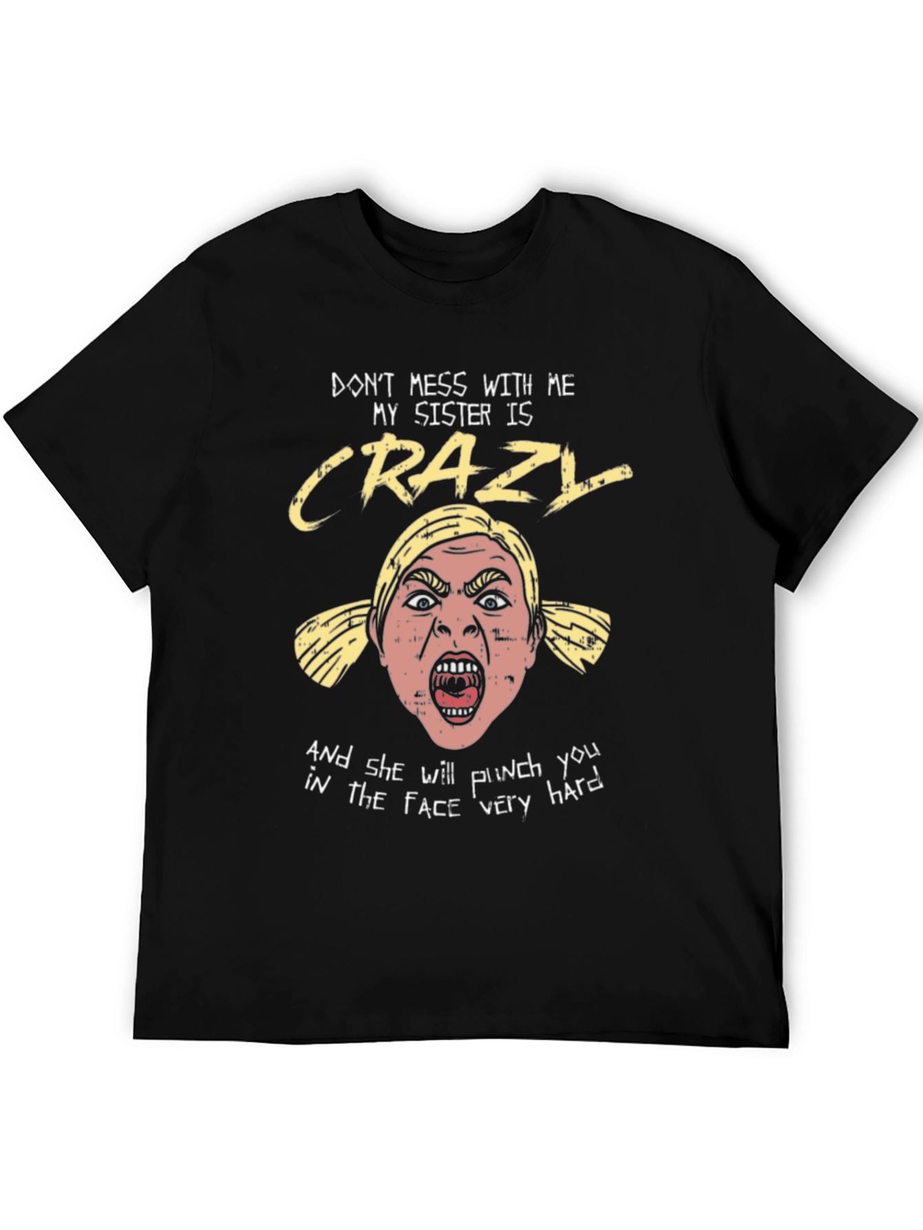 Crazy Sister Graphic Tee: Dont Mess With Me