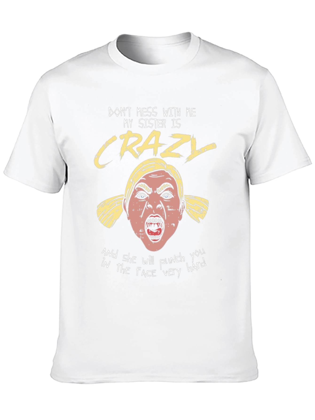 Crazy Sister Graphic Tee: Dont Mess With Me