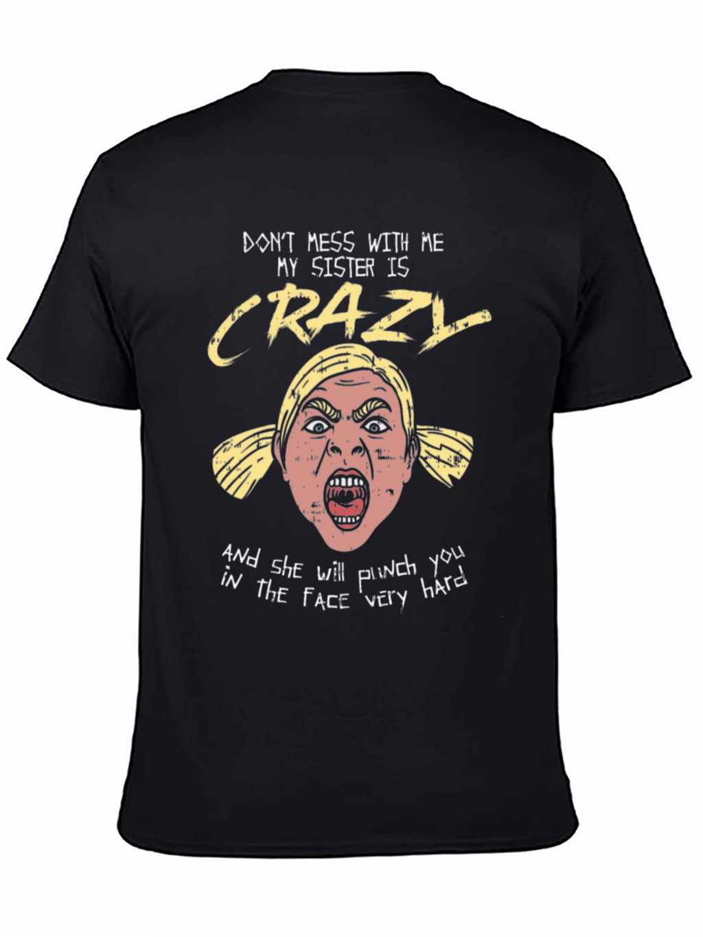 Crazy Sister Graphic Tee: Dont Mess With Me
