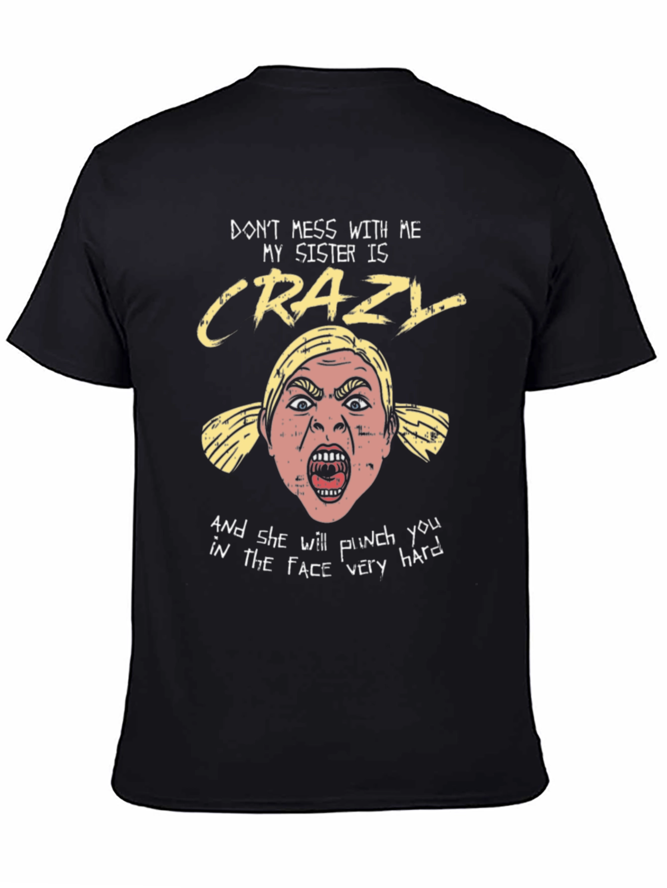Crazy Sister Graphic Tee: Dont Mess With Me