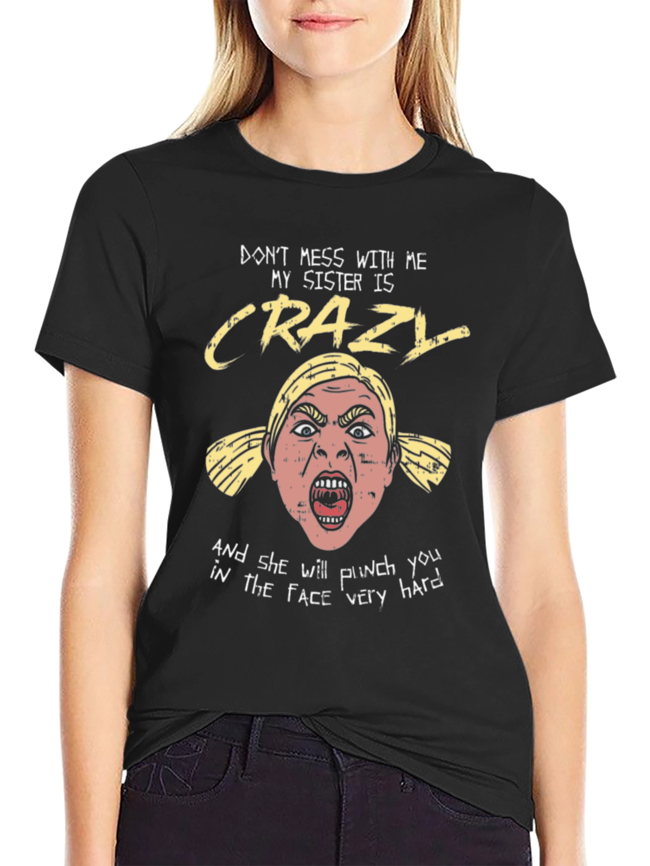 Crazy Sister Graphic Tee: Dont Mess With Me