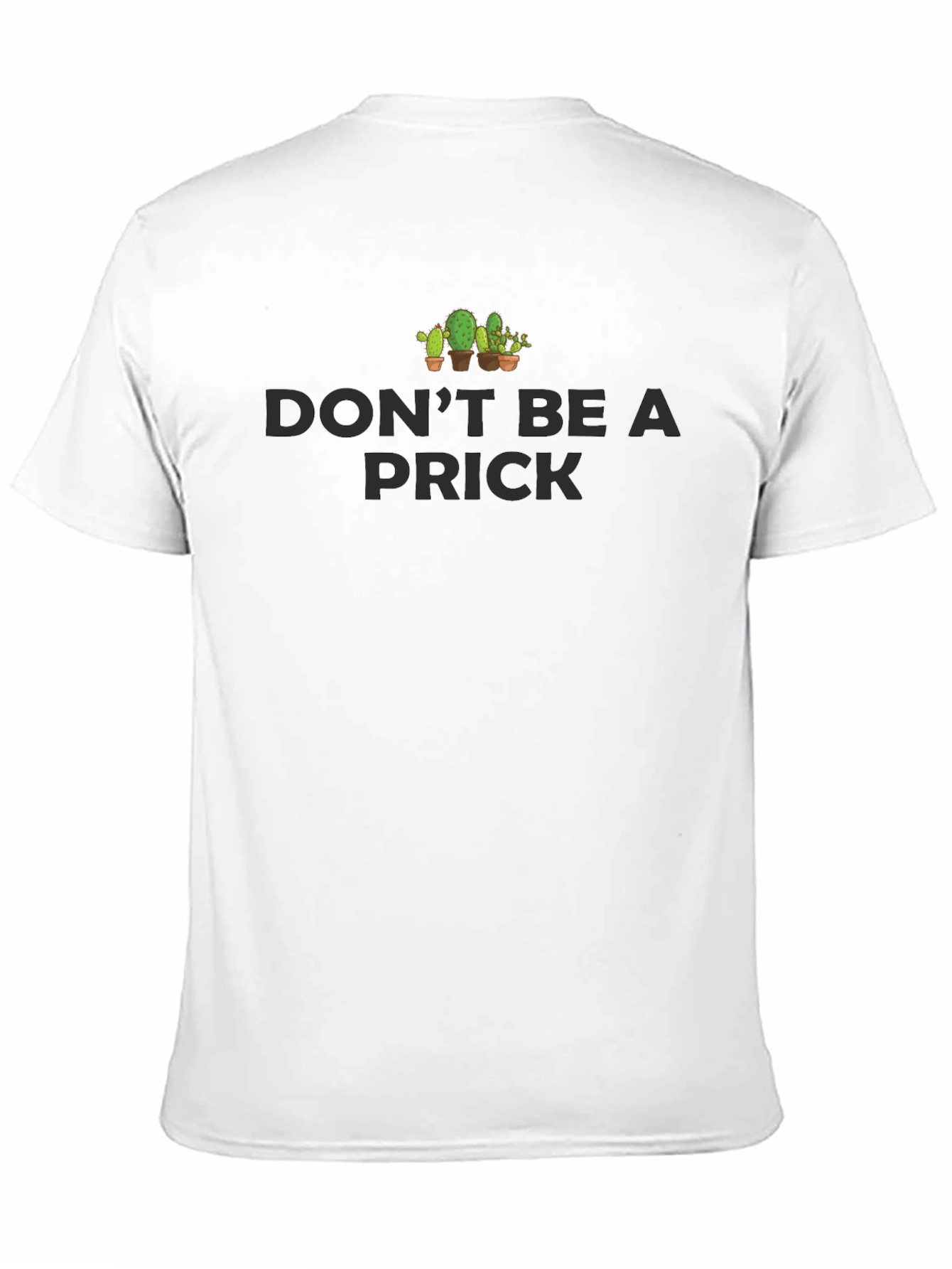 Dont Be A Prick Cactus Graphic T-Shirt