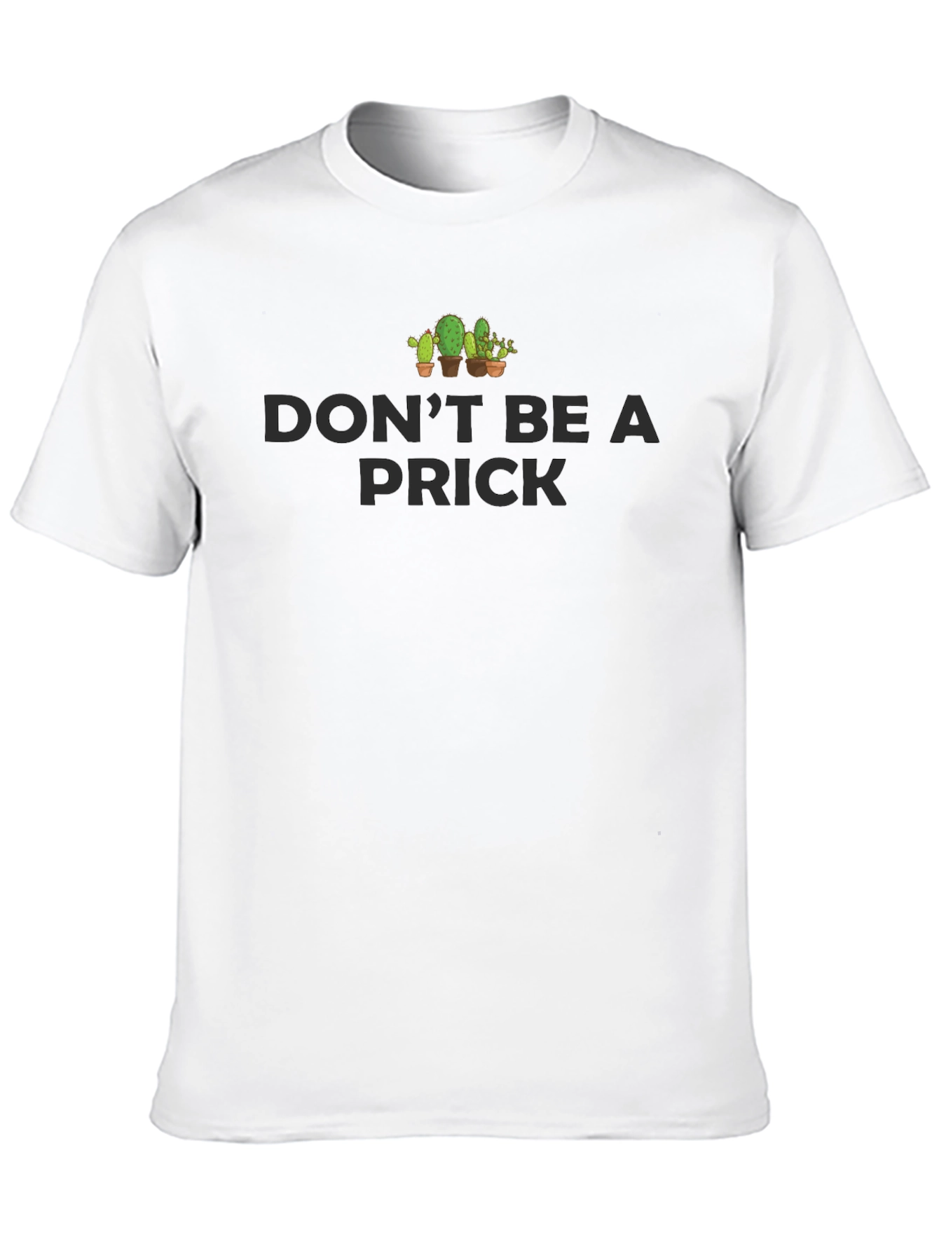Dont Be A Prick Cactus Graphic T-Shirt
