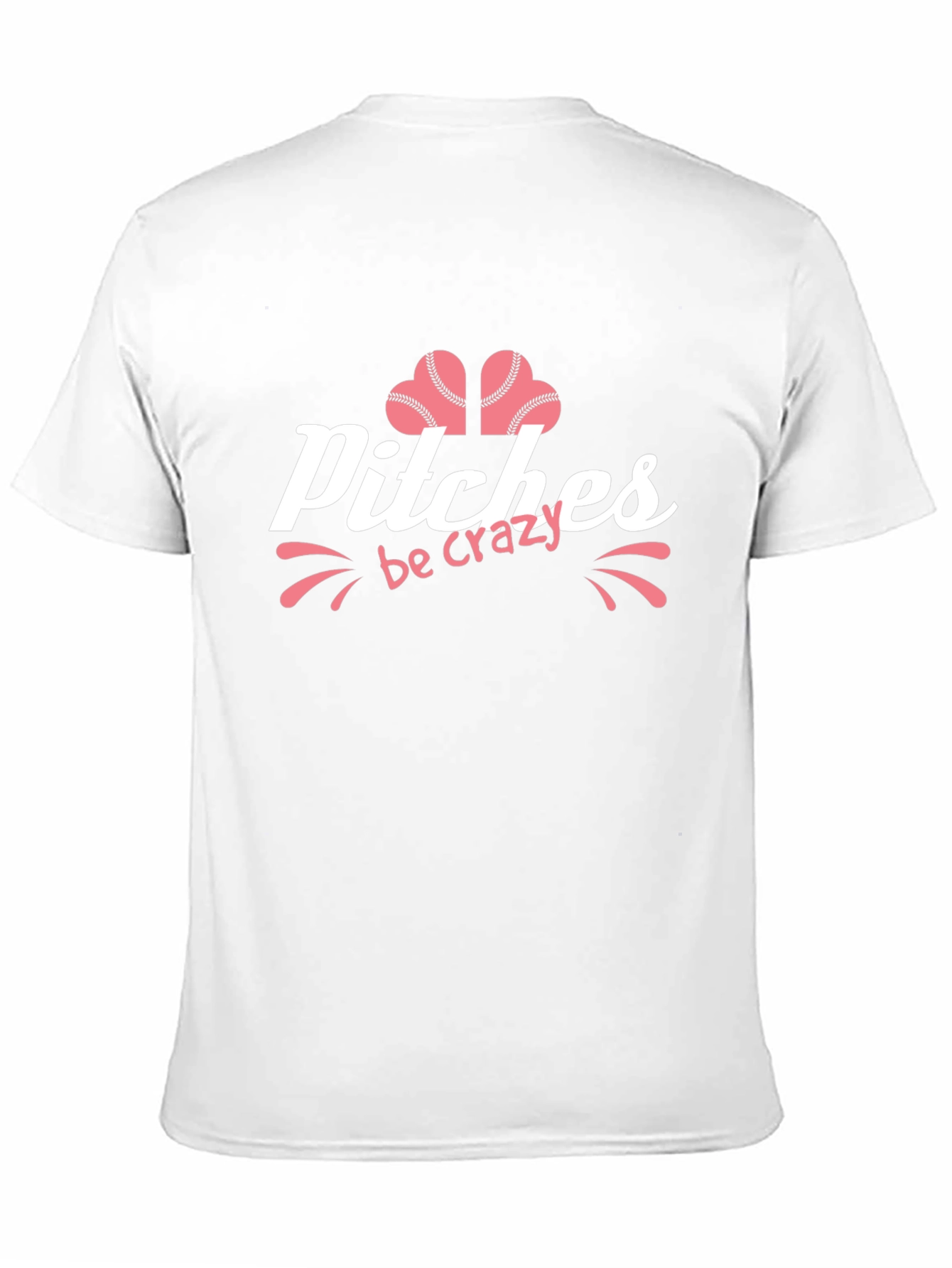 Pitches Be Crazy T-Shirt - Baseball Fan Apparel