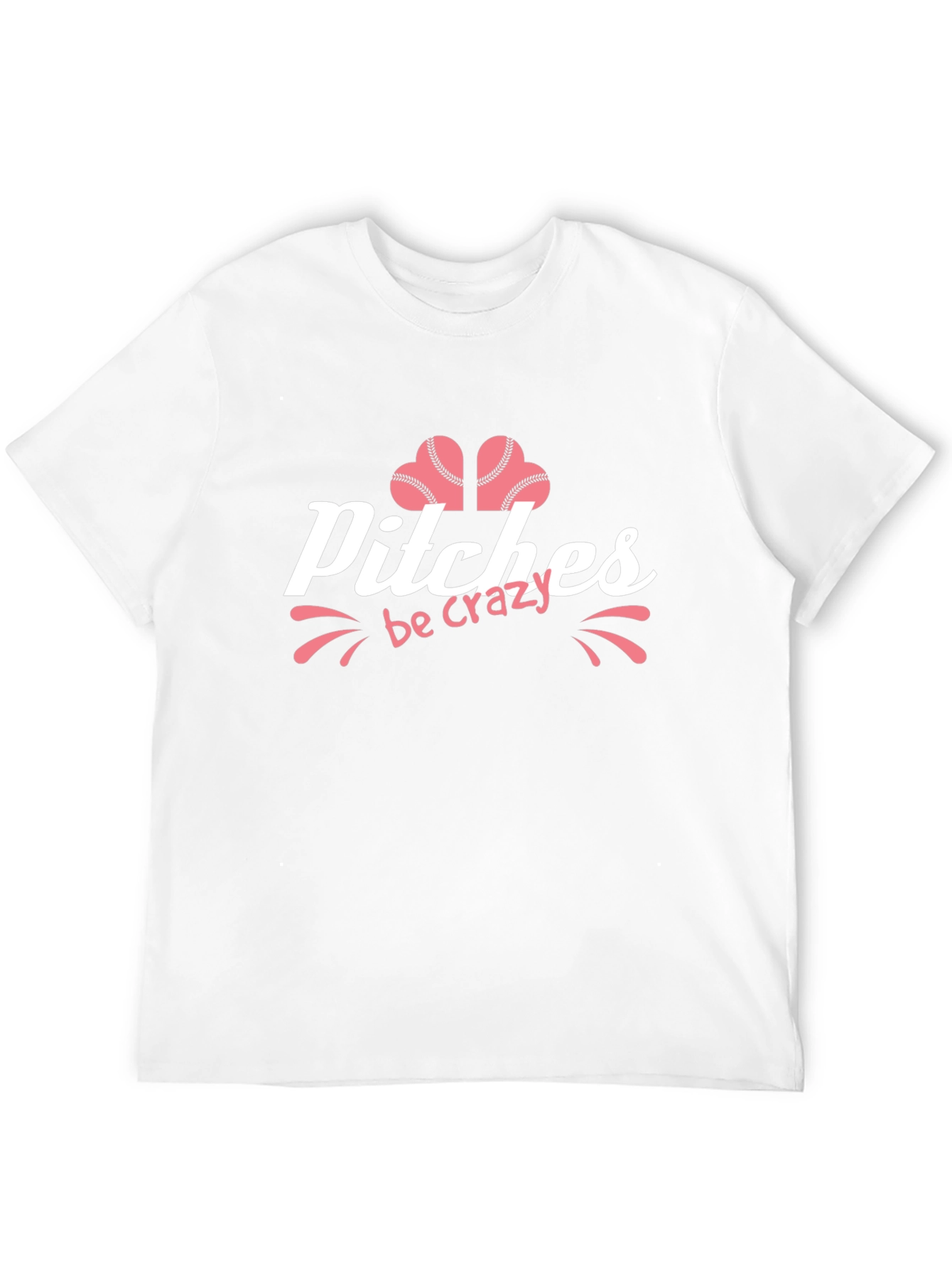 Pitches Be Crazy T-Shirt - Baseball Fan Apparel