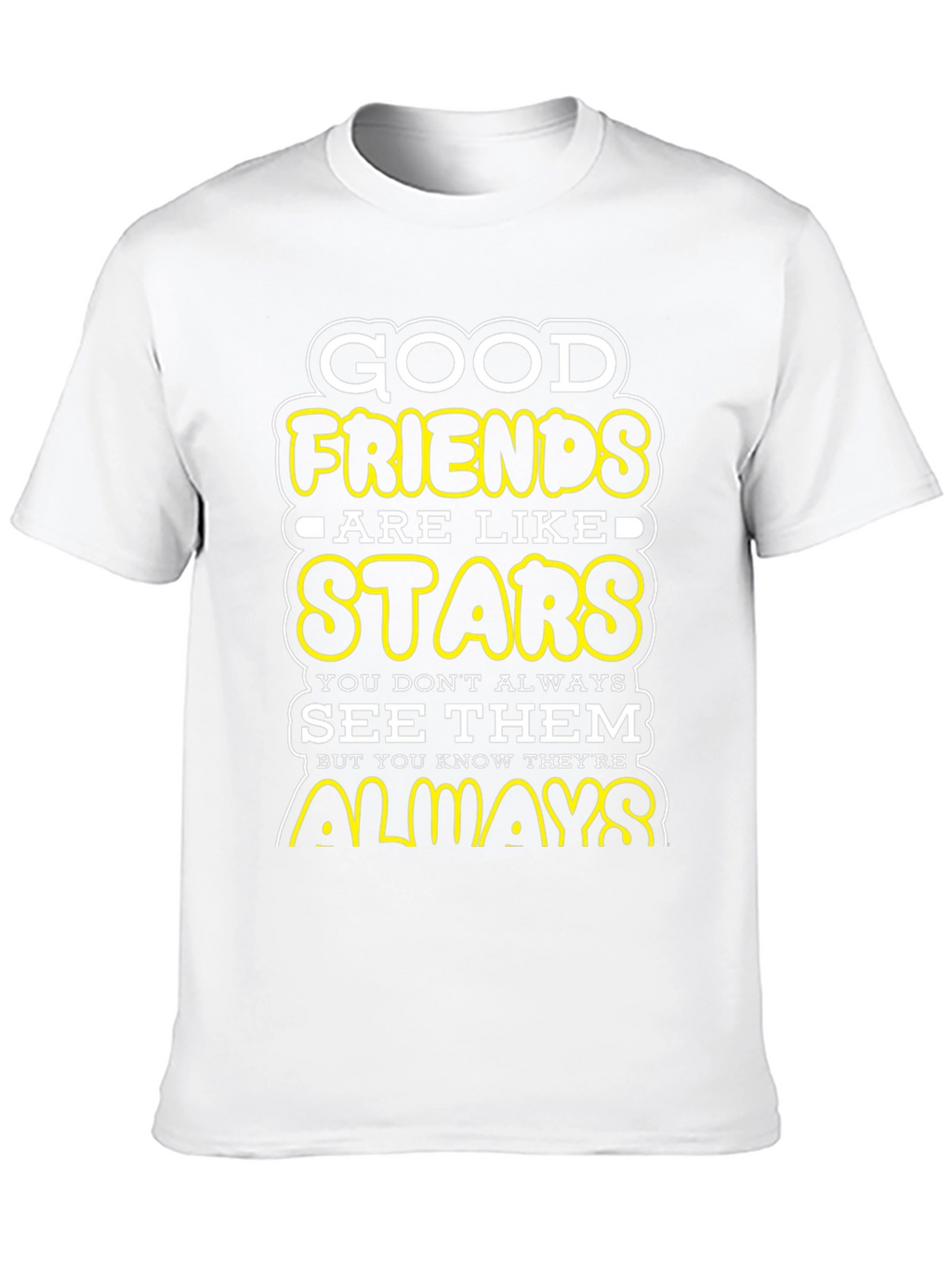 Good Friends Are Like Stars Graphic T-Shirt