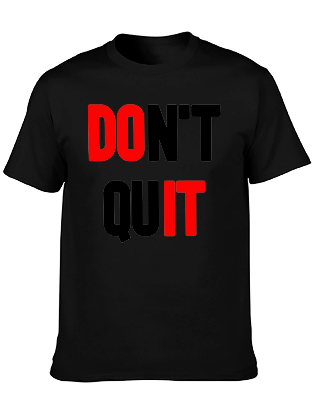 Dont Quit Black T-Shirt Motivational Design