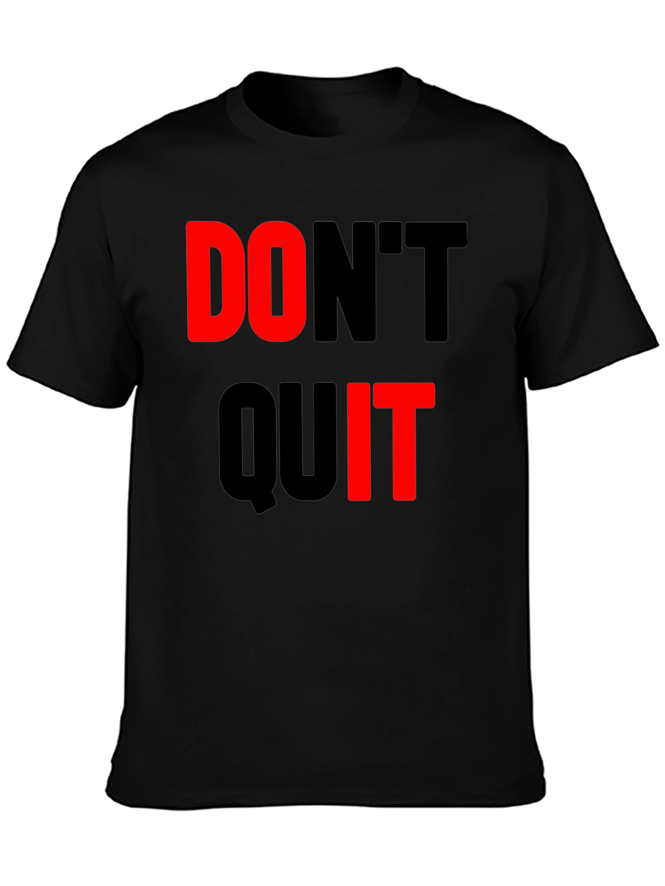Dont Quit Black T-Shirt Motivational Design