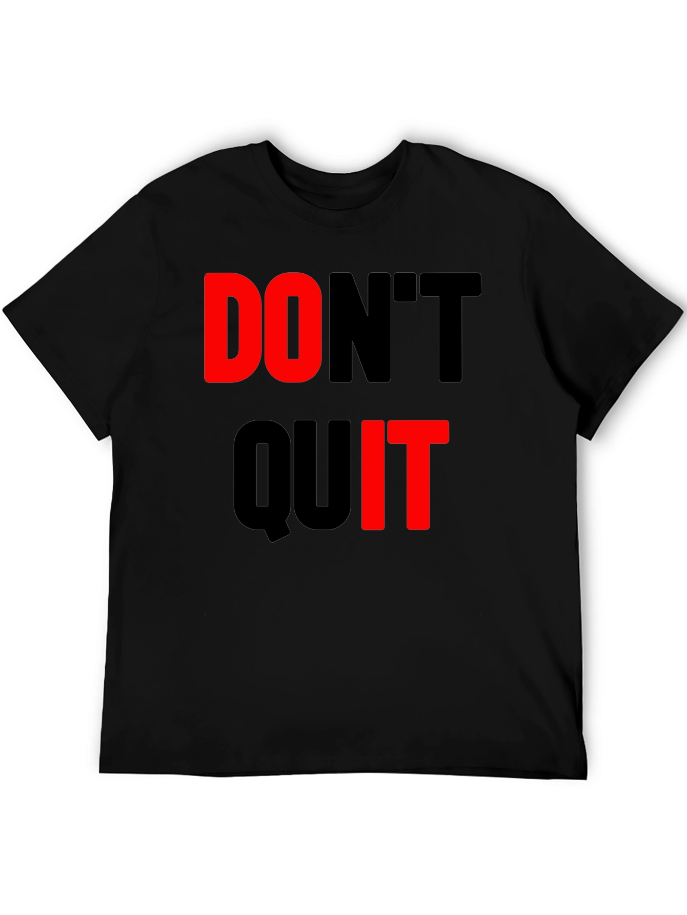Dont Quit Black T-Shirt Motivational Design