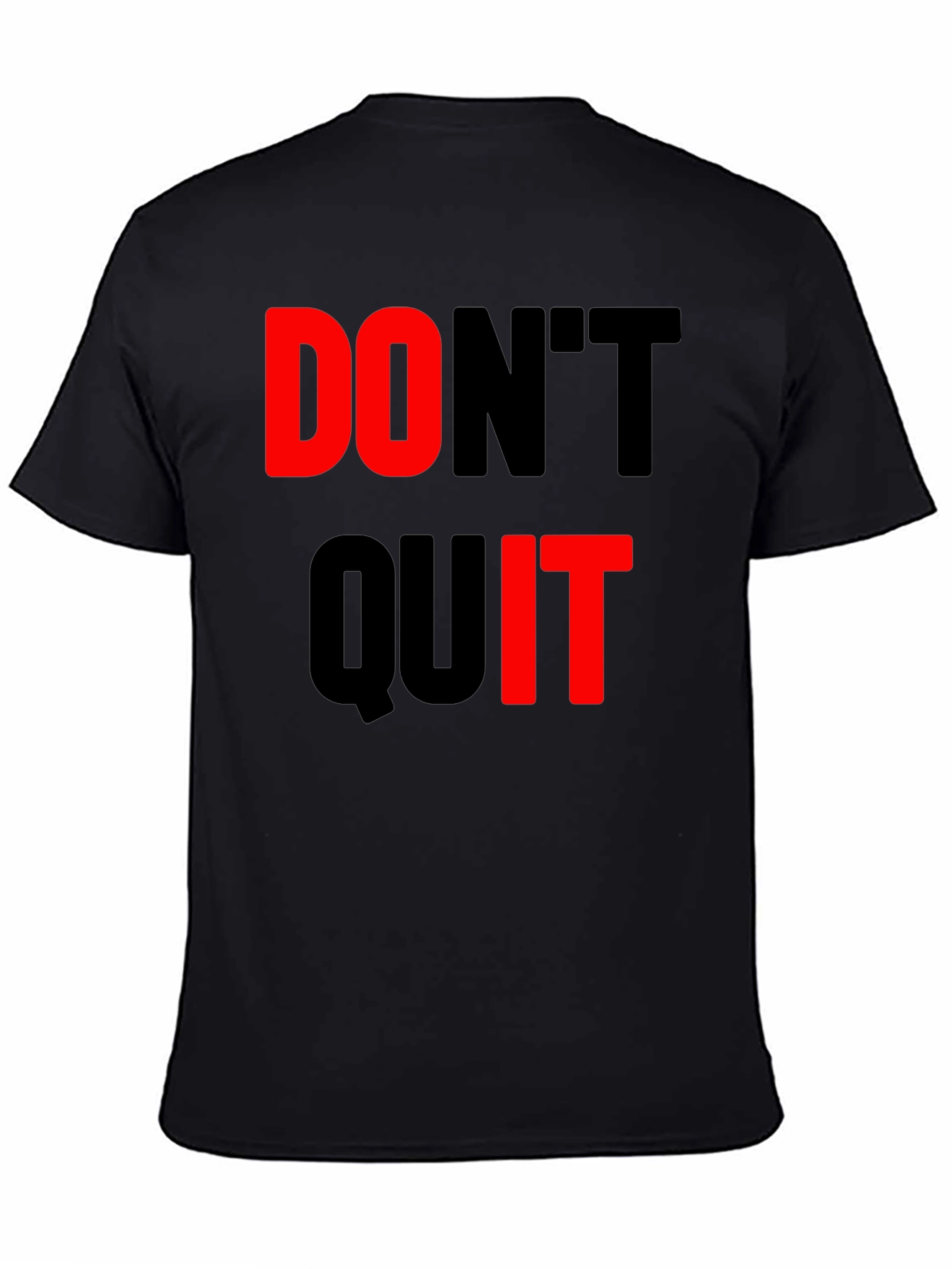Dont Quit Black T-Shirt Motivational Design