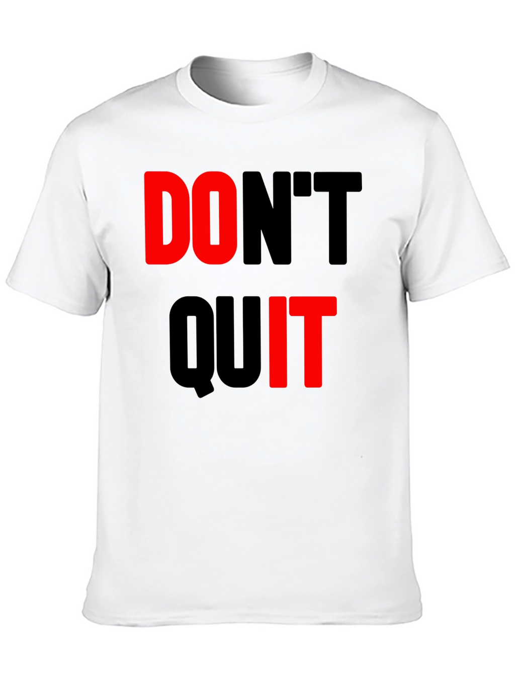 Dont Quit Black T-Shirt Motivational Design