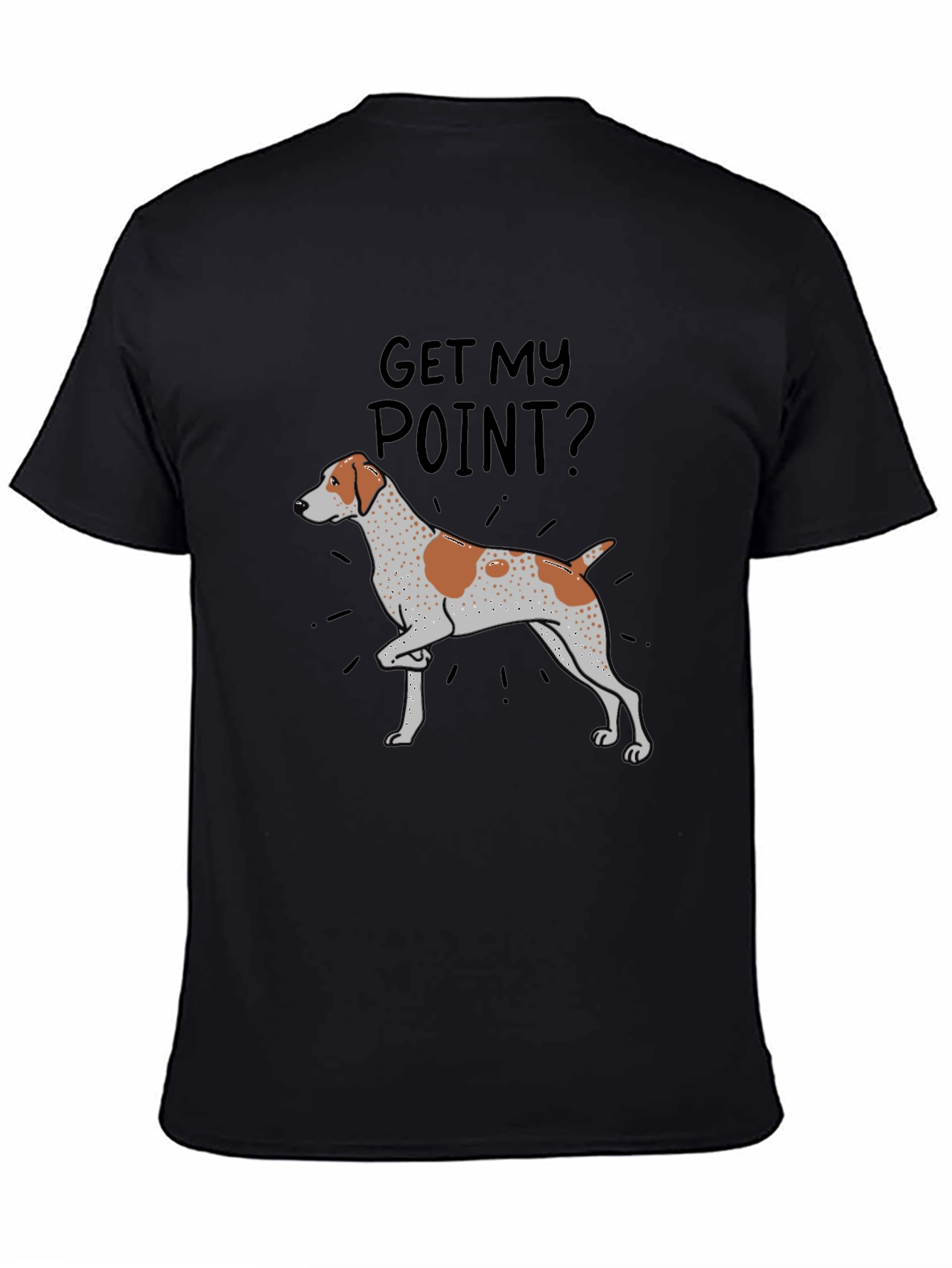 Get My Point? Dog T-Shirt