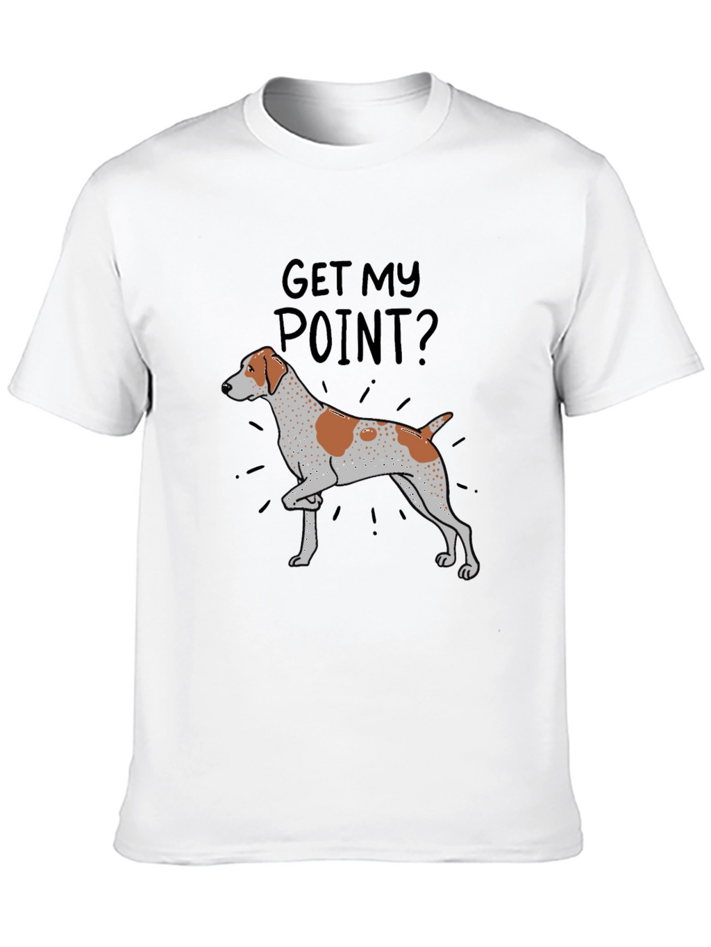 Get My Point? Dog T-Shirt