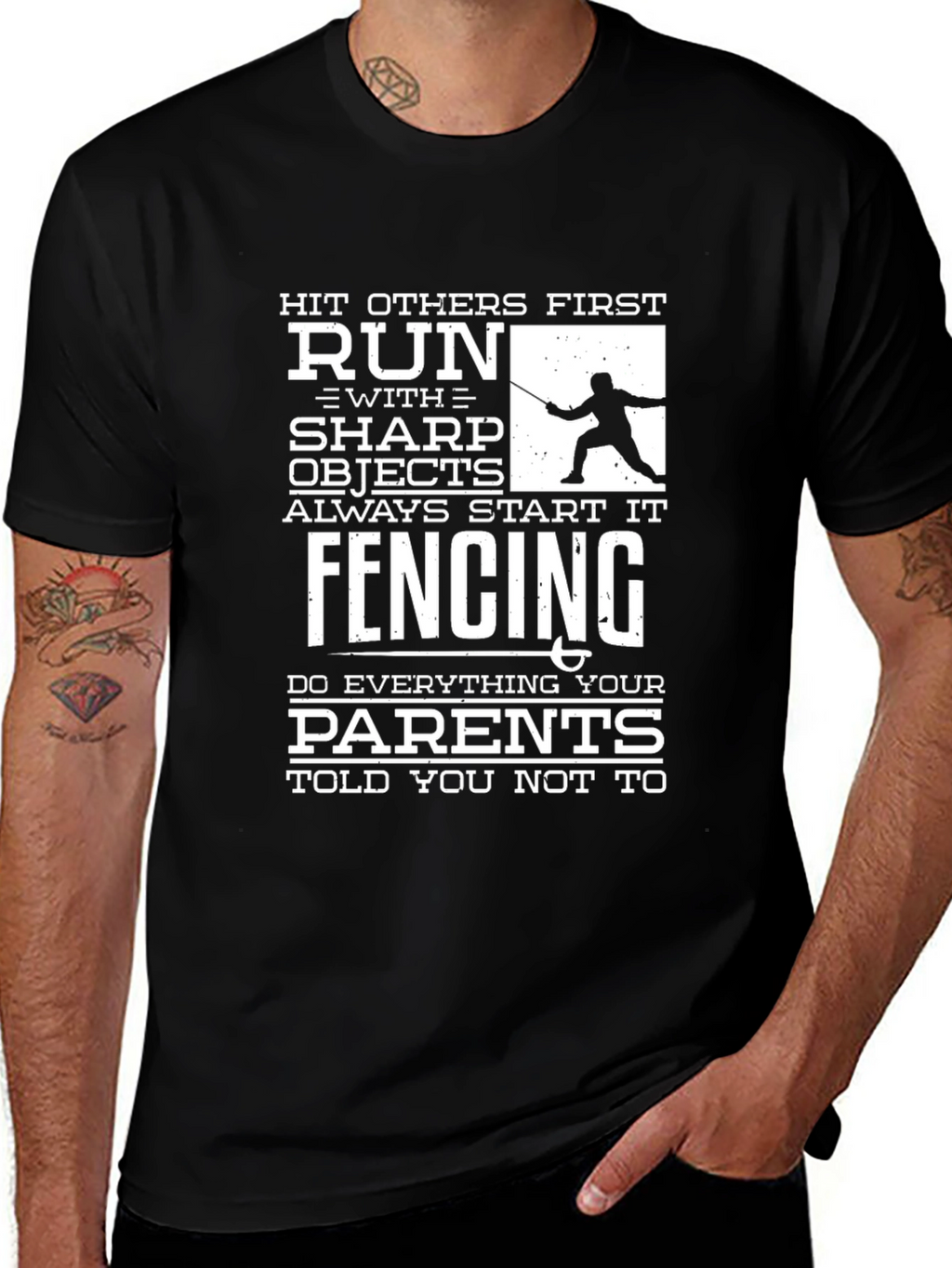 Funny Fencing T-Shirt: Hit First Run With Sharp Objects
