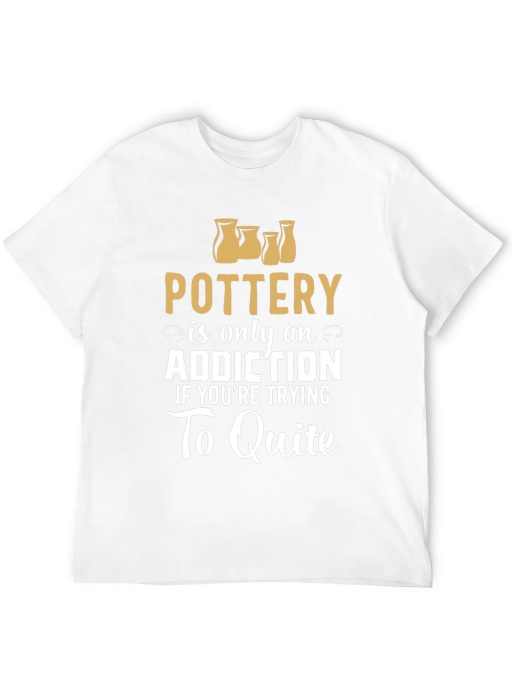 Pottery Addiction Graphic T-Shirt