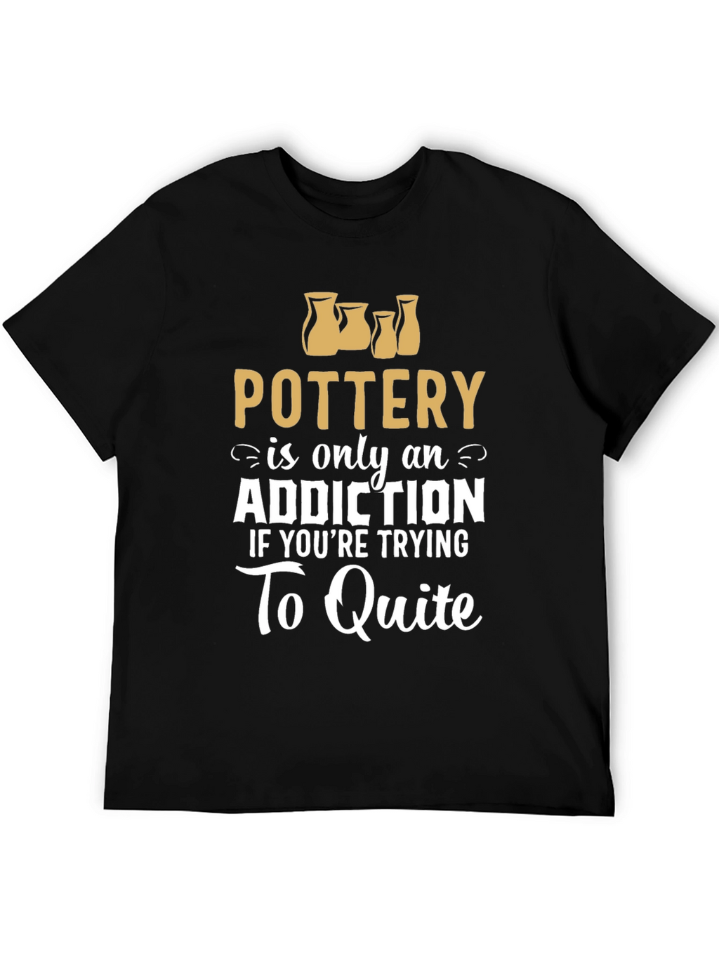 Pottery Addiction Graphic T-Shirt
