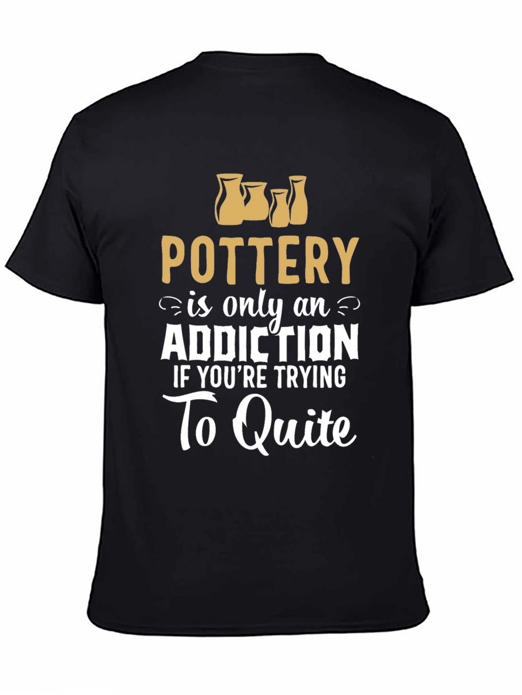 Pottery Addiction Graphic T-Shirt