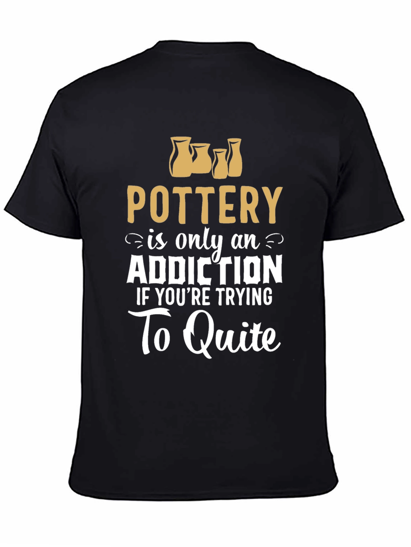 Pottery Addiction Graphic T-Shirt