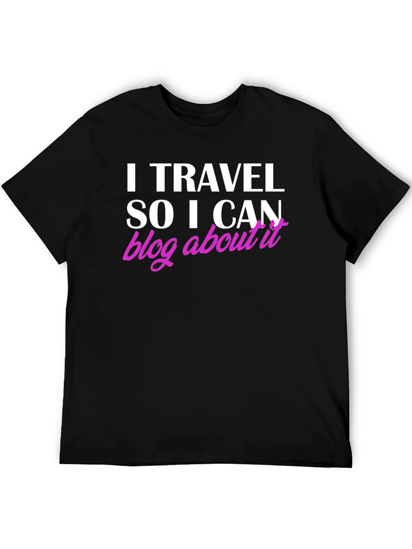 I Travel So I Can Blog About It Black T-Shirt