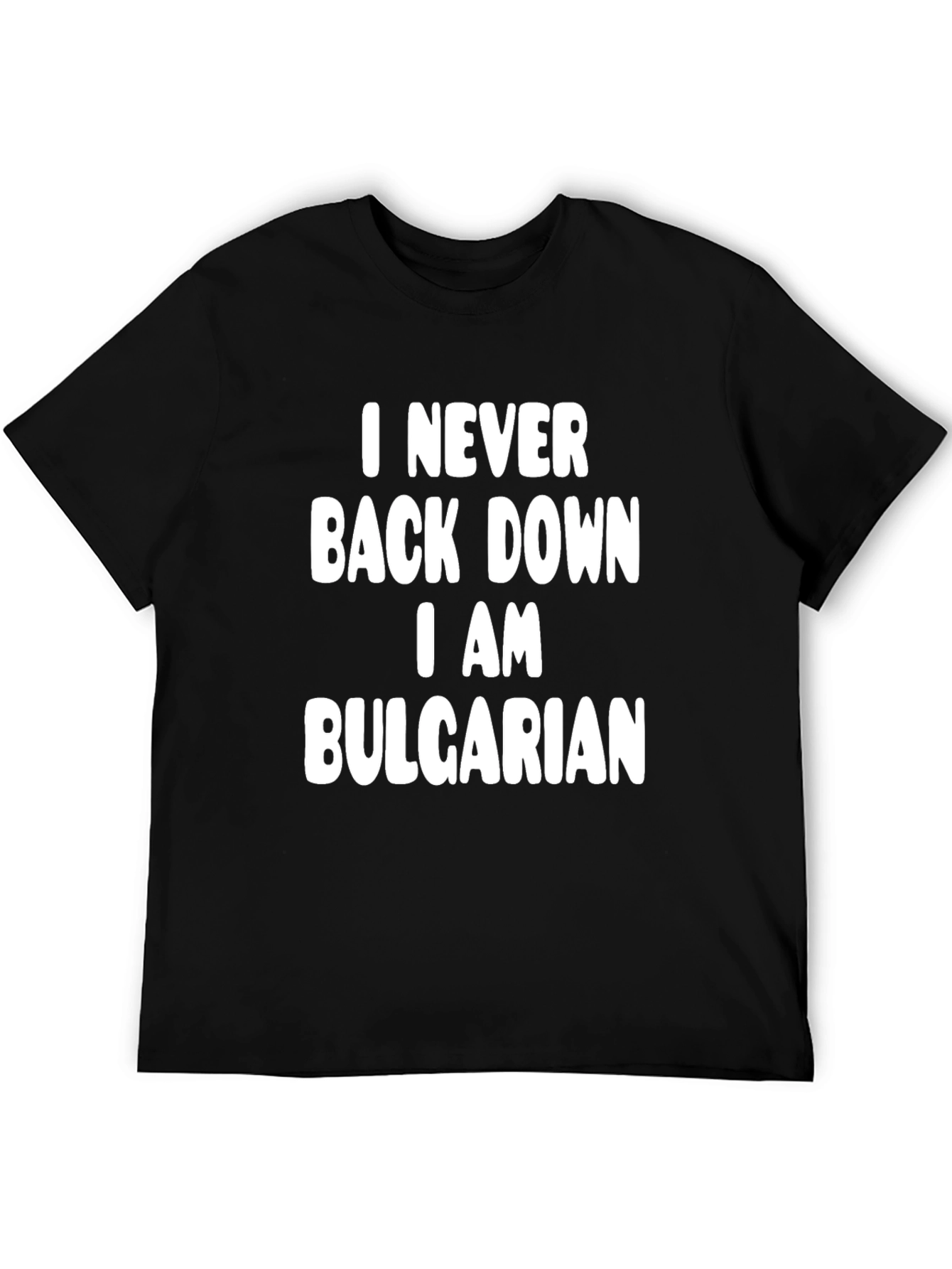 I Never Back Down Bulgarian T-Shirt