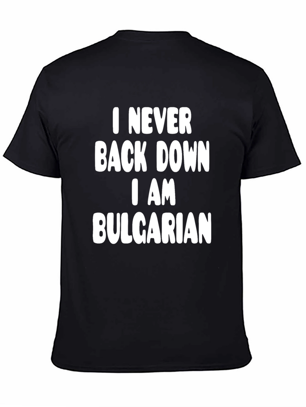 I Never Back Down Bulgarian T-Shirt