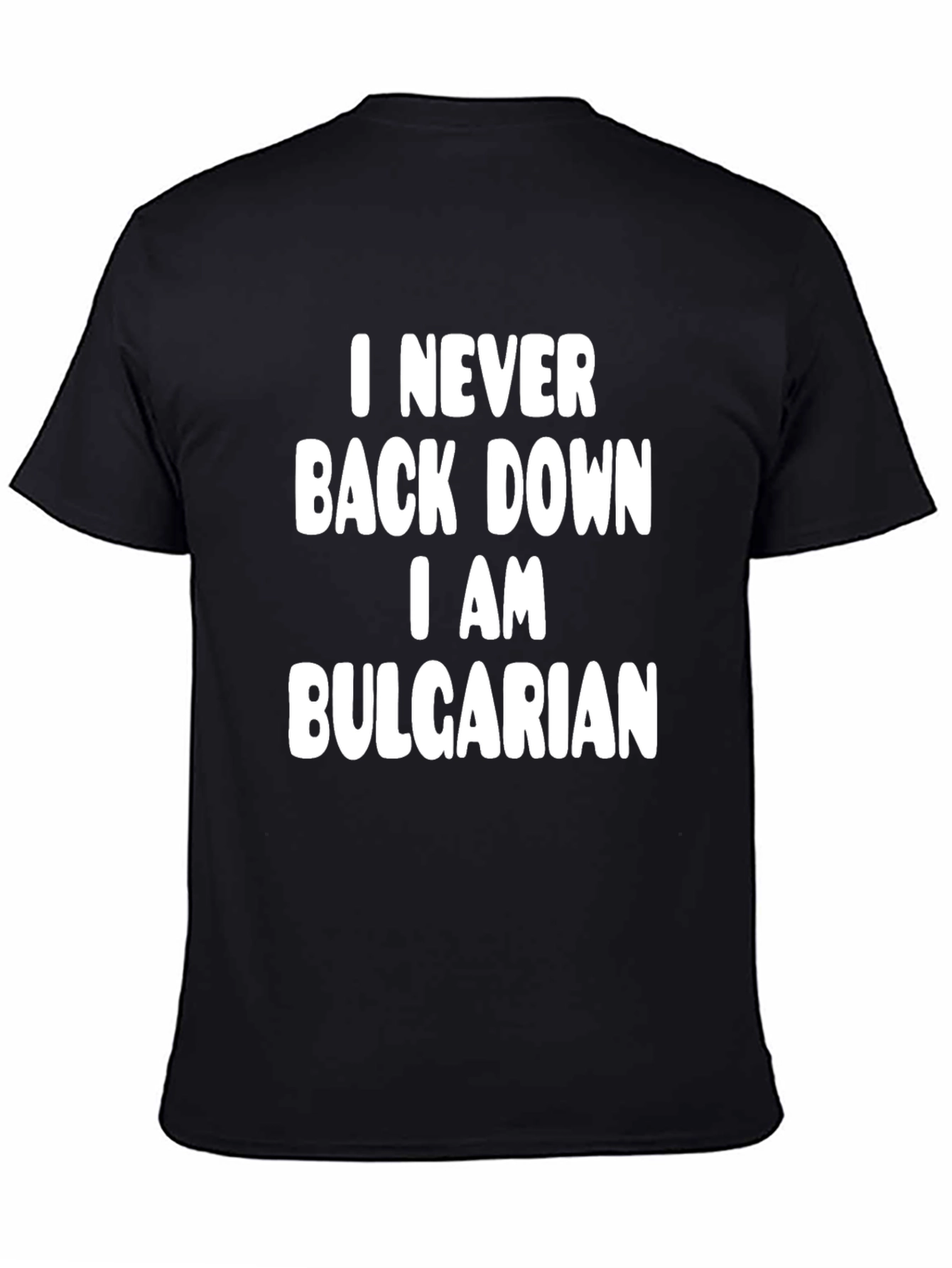 I Never Back Down Bulgarian T-Shirt