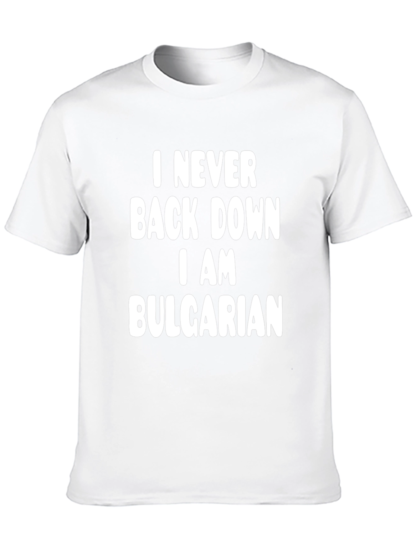 I Never Back Down Bulgarian T-Shirt