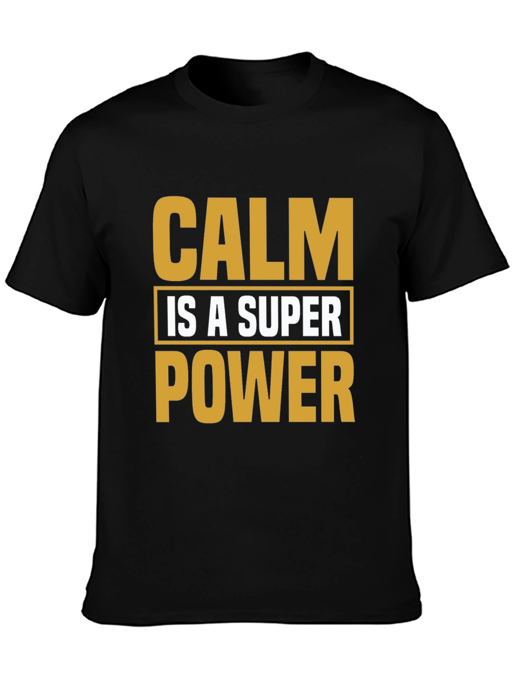 Calm is a Superpower Black T-Shirt