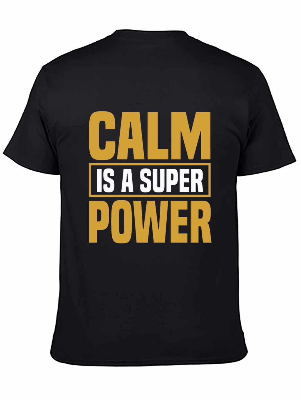 Calm is a Superpower Black T-Shirt