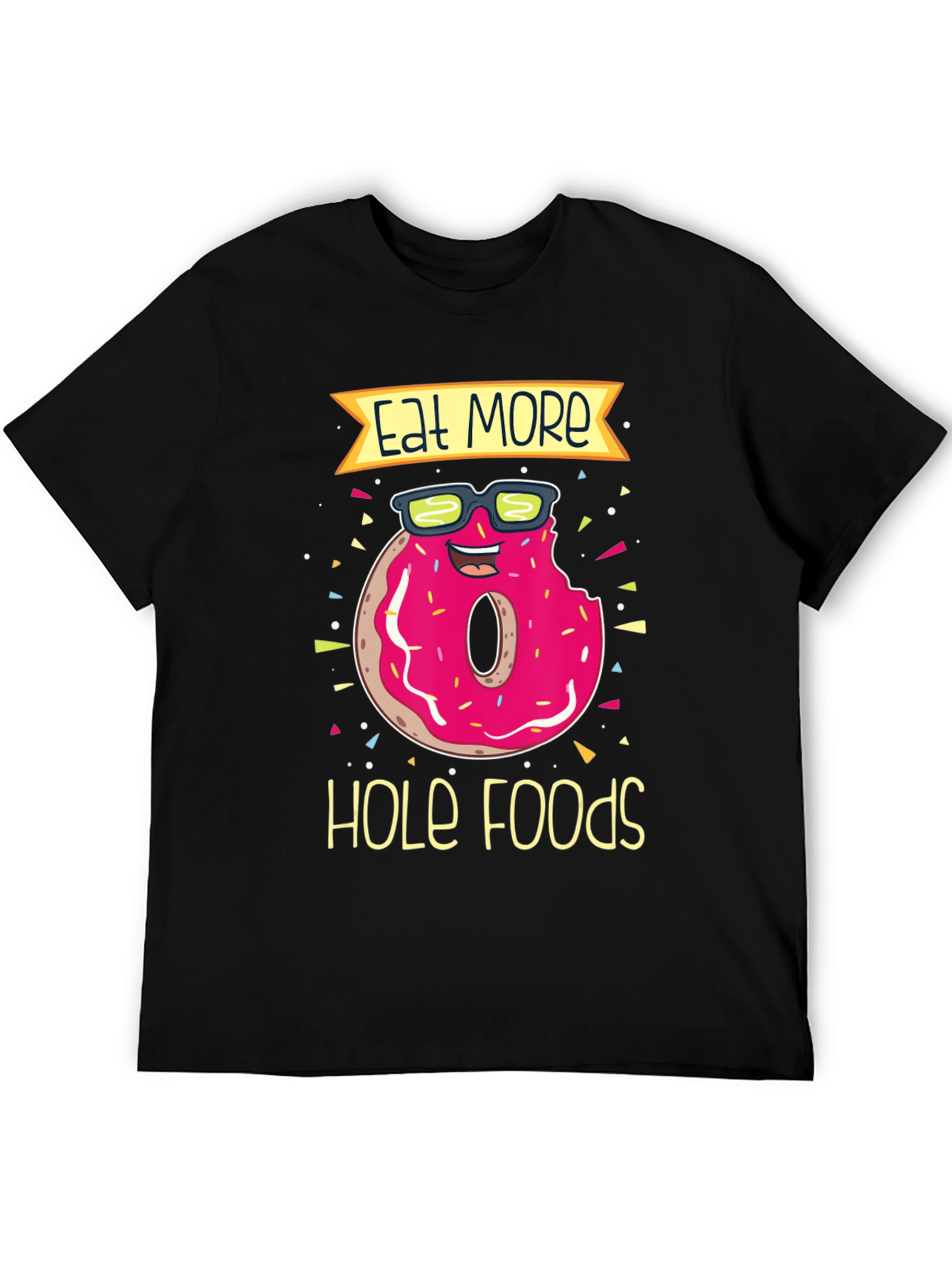 Eat More Hole Foods Donut T-Shirt