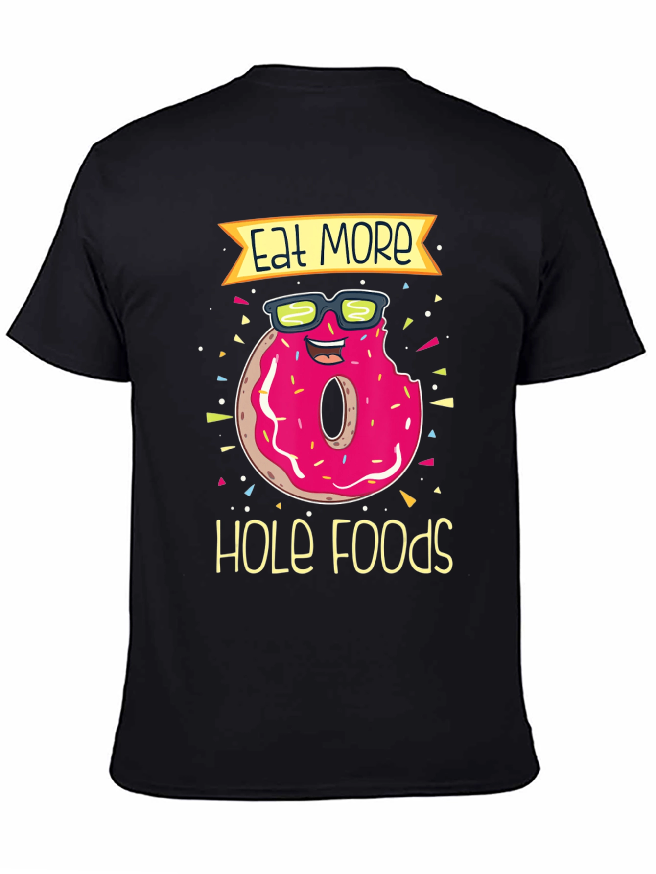 Eat More Hole Foods Donut T-Shirt