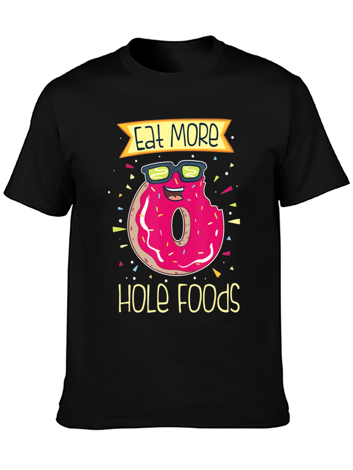 Eat More Hole Foods Donut T-Shirt