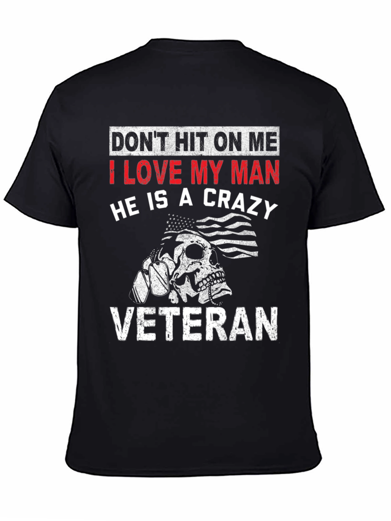 I Love My Crazy Veteran Black T-Shirt