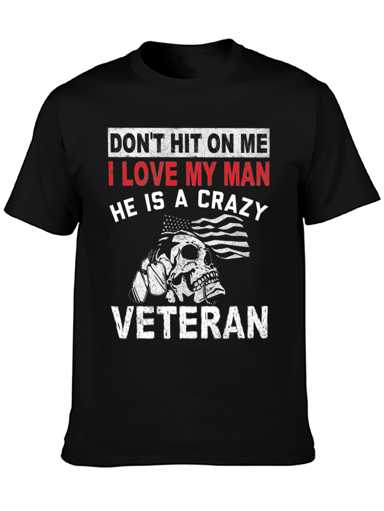 I Love My Crazy Veteran Black T-Shirt