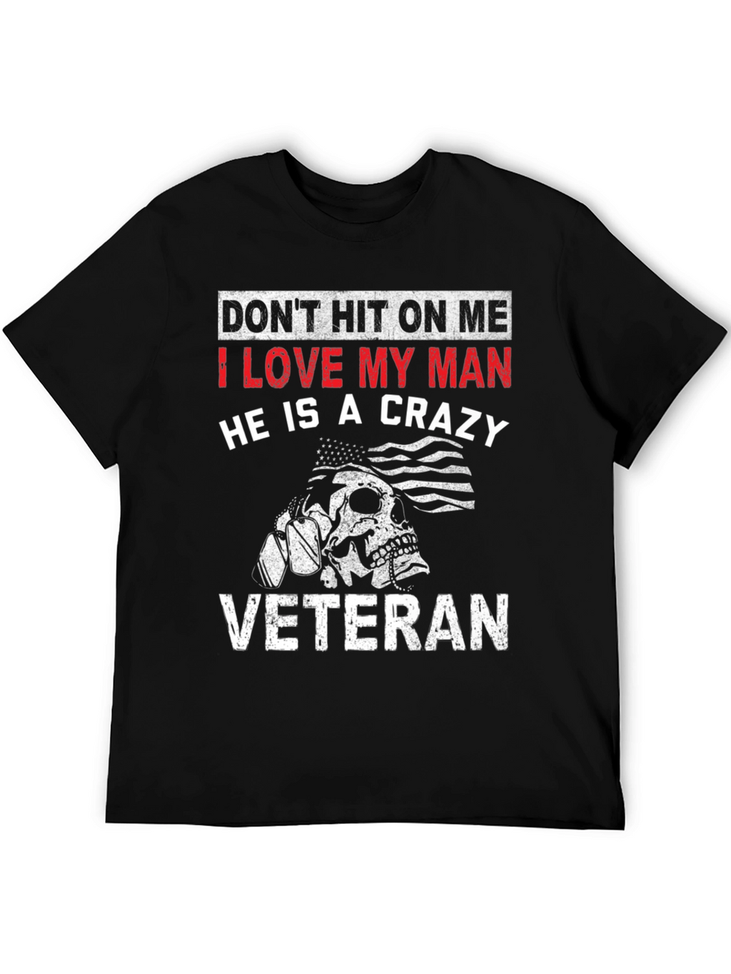 I Love My Crazy Veteran Black T-Shirt