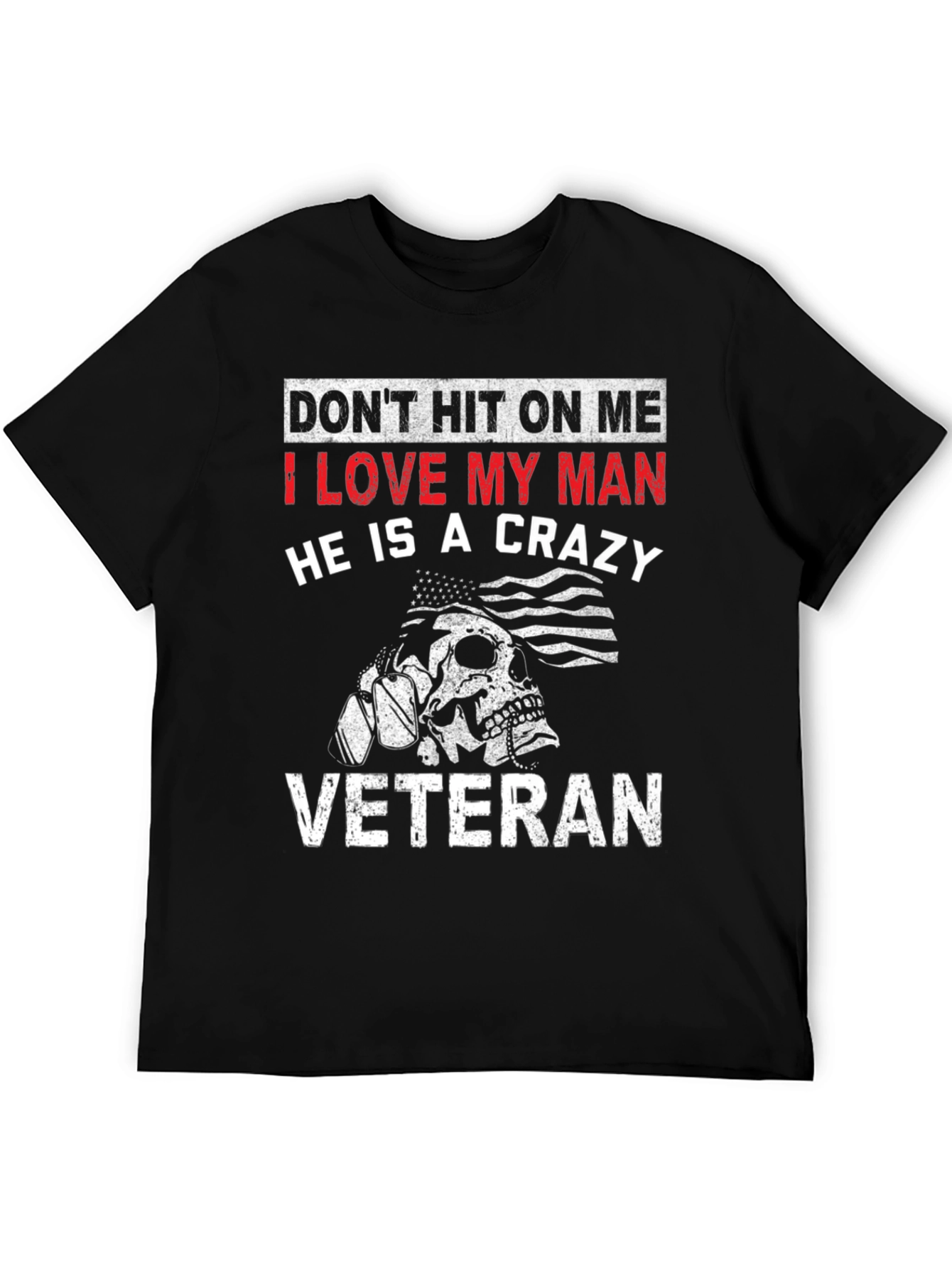I Love My Crazy Veteran Black T-Shirt