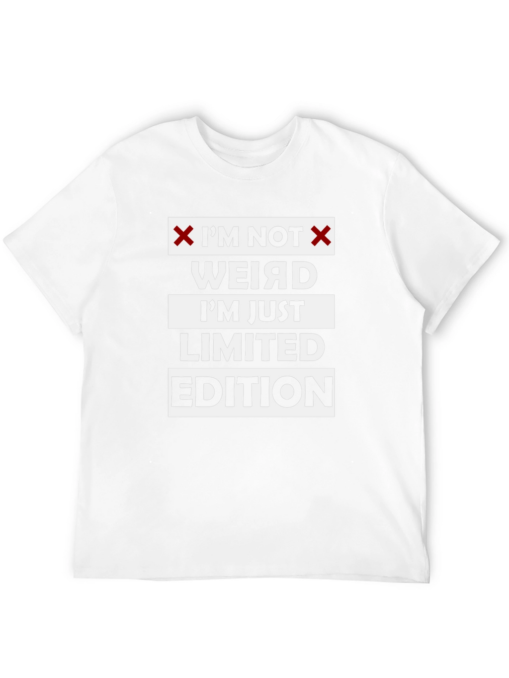 Im Not Weird T-Shirt - Limited Edition
