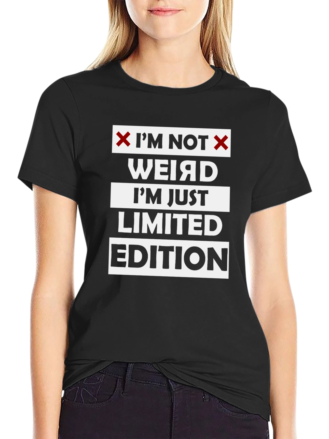 Im Not Weird T-Shirt - Limited Edition