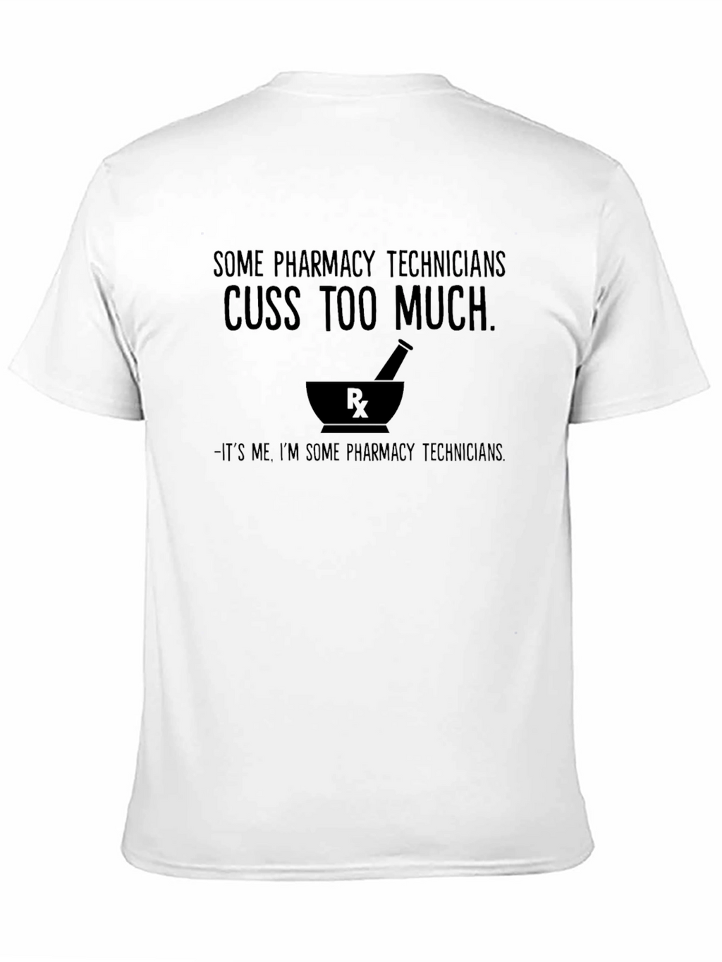Pharmacy Technician T-Shirt - Cuss Too Much