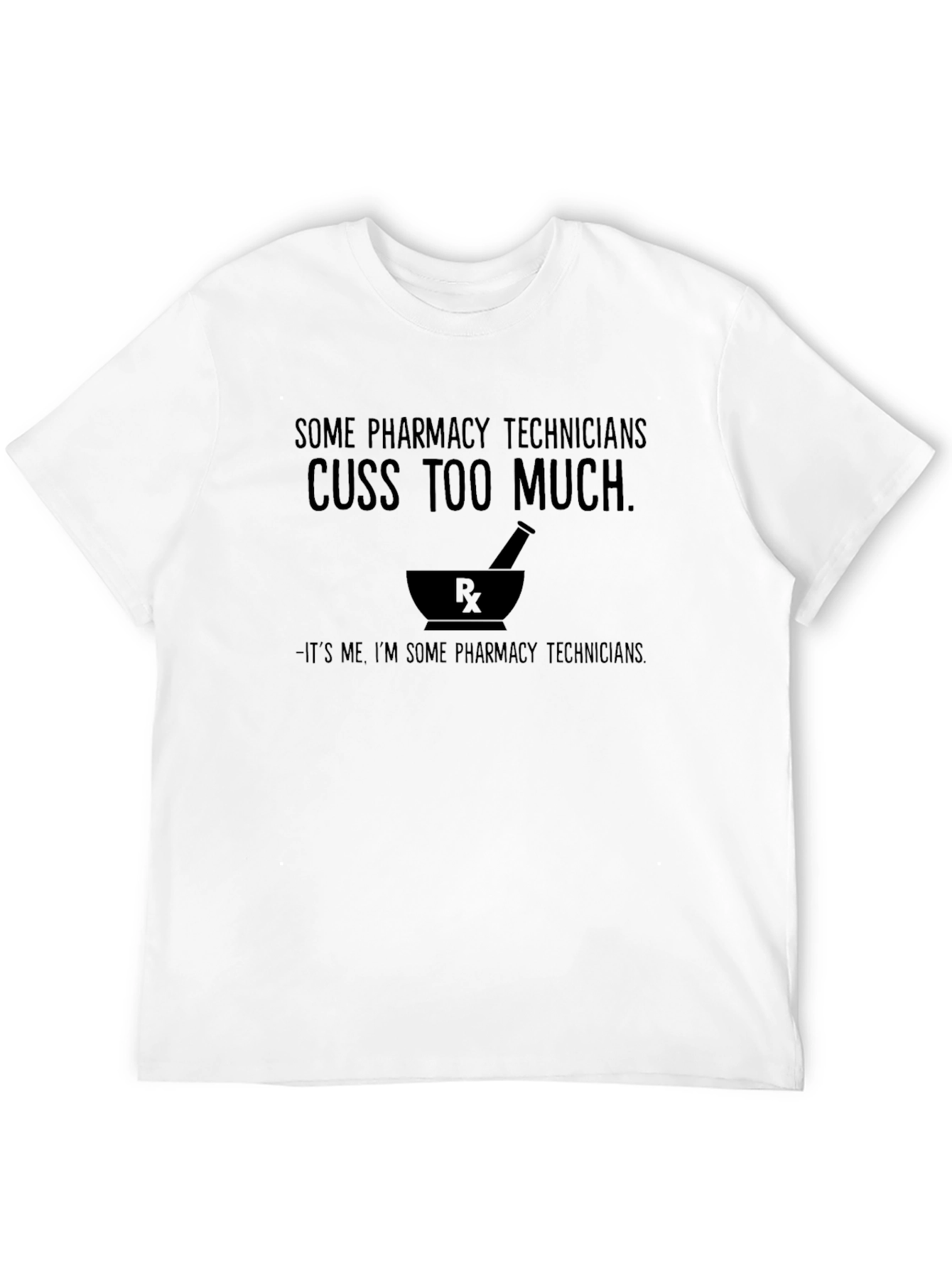 Pharmacy Technician T-Shirt - Cuss Too Much