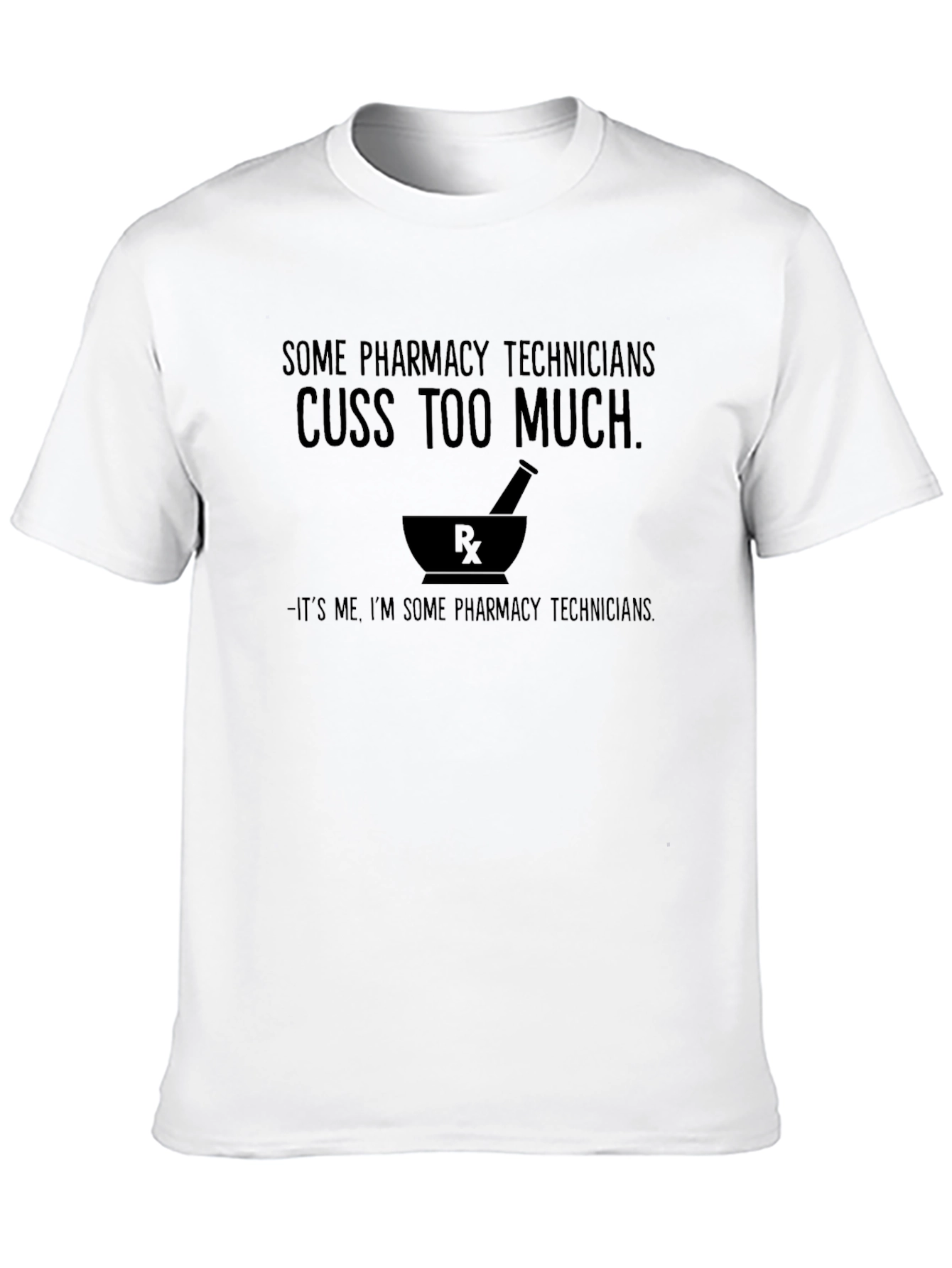 Pharmacy Technician T-Shirt - Cuss Too Much