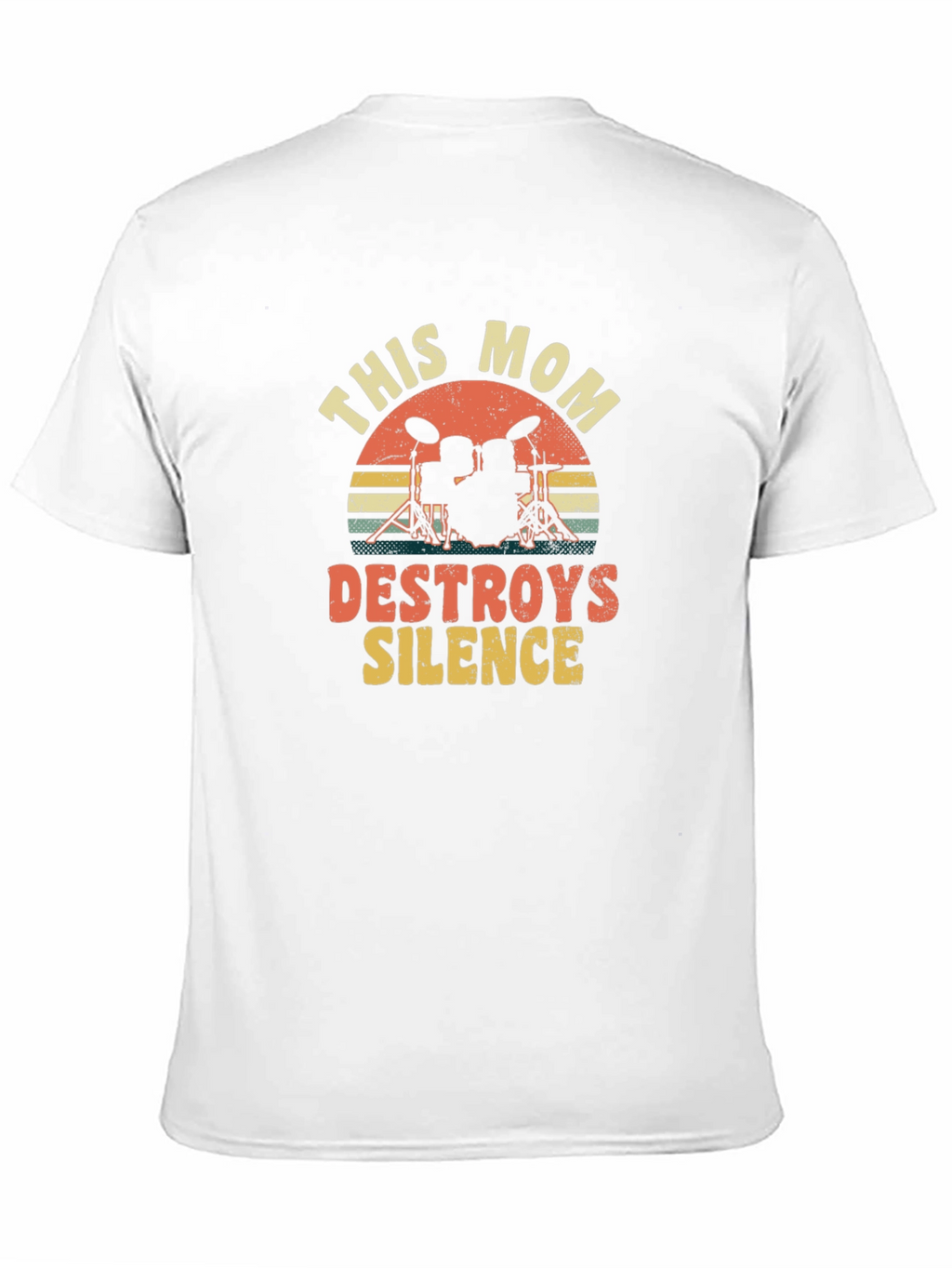 This Mom Destroys Silence Drummer T-Shirt