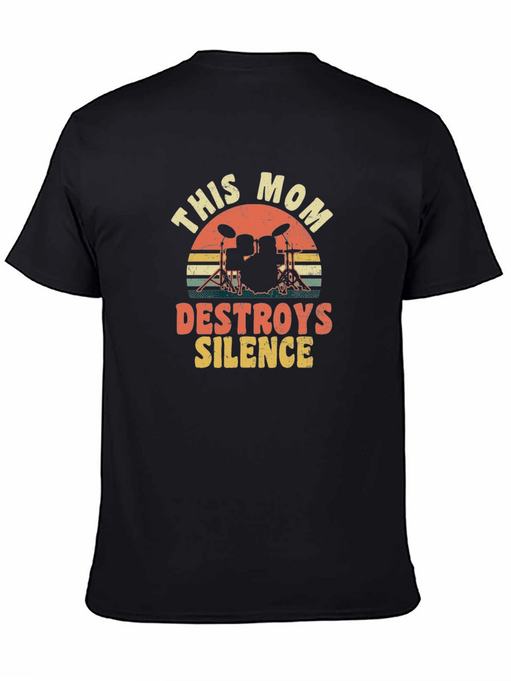 This Mom Destroys Silence Drummer T-Shirt