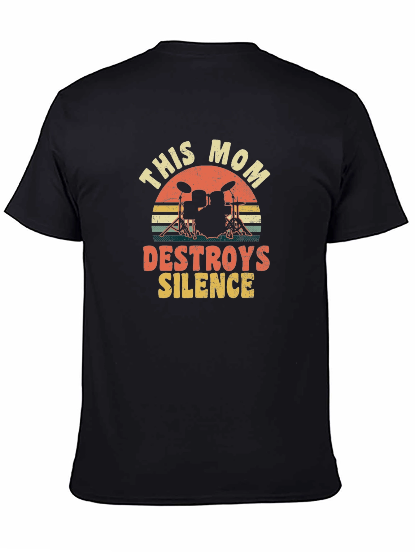 This Mom Destroys Silence Drummer T-Shirt