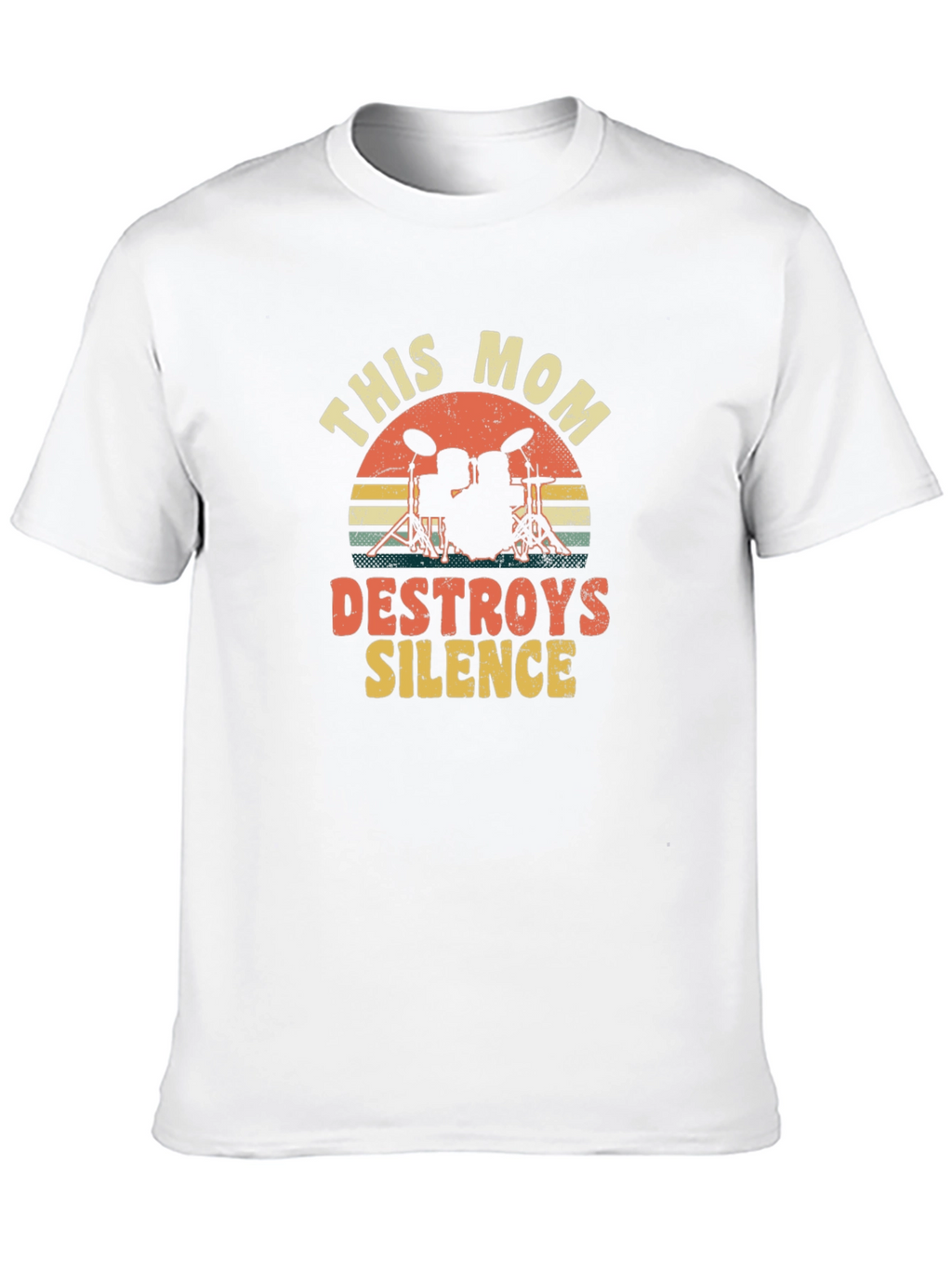 This Mom Destroys Silence Drummer T-Shirt