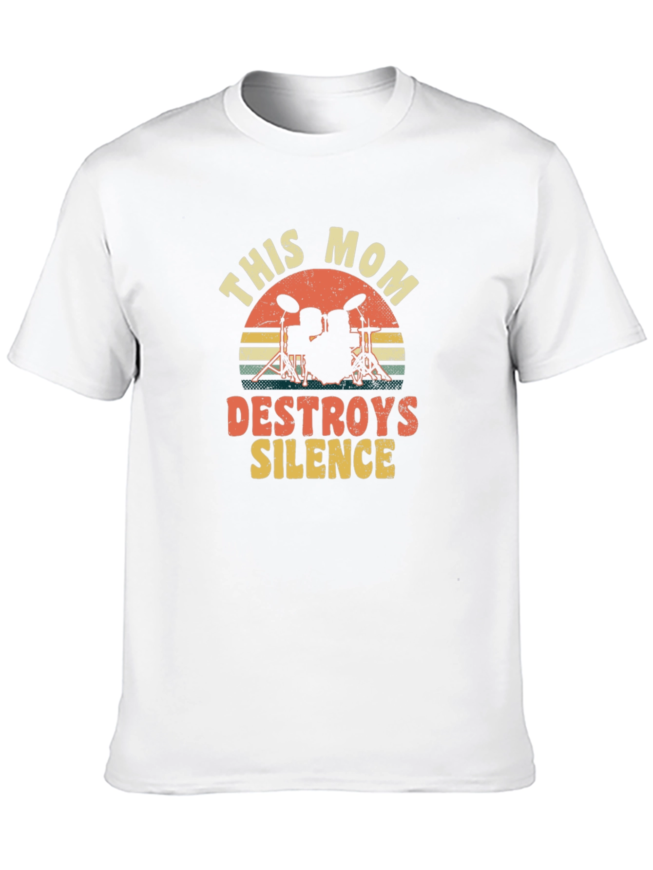 This Mom Destroys Silence Drummer T-Shirt