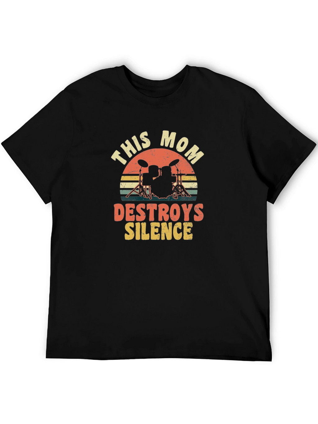This Mom Destroys Silence Drummer T-Shirt