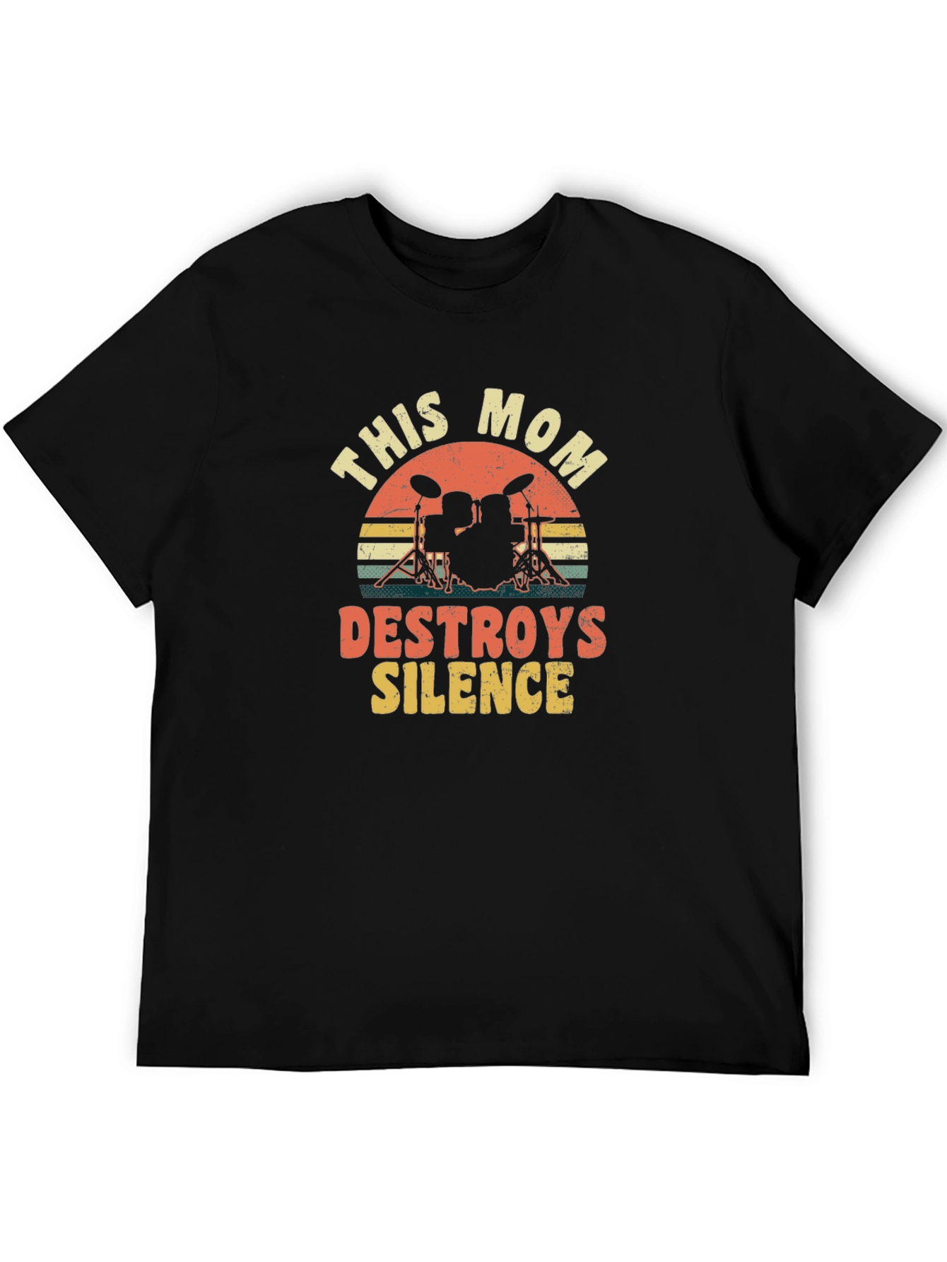 This Mom Destroys Silence Drummer T-Shirt