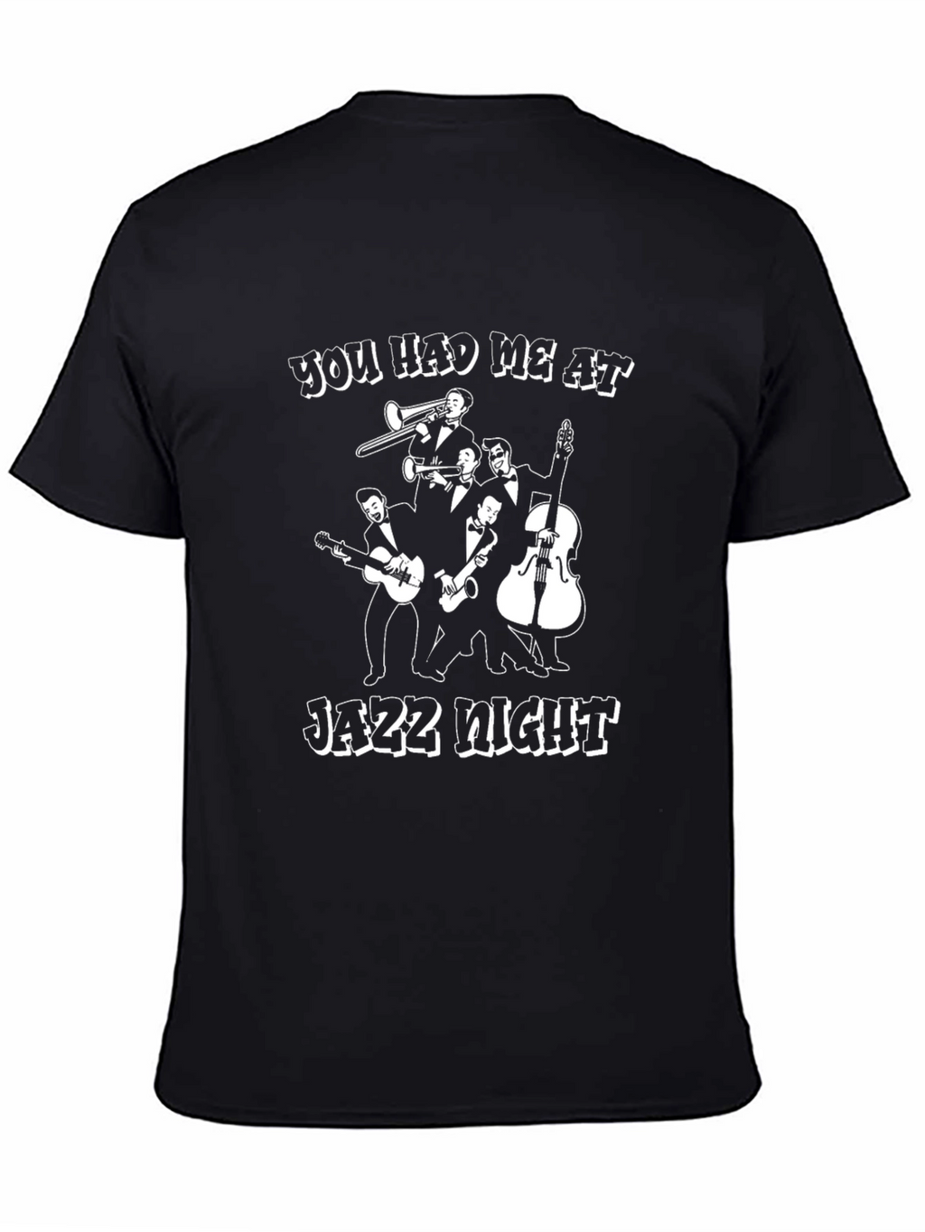 Jazz Night T-Shirt - You Had Me At
